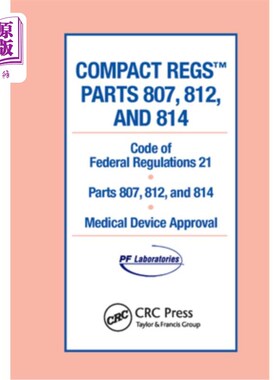 海外直订医药图书Compact Regs Parts 807, 812, and 814: Cfr 21 Parts 807, 812, and 814 Medical Dev 紧凑型Reg