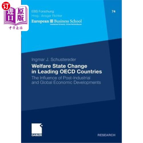 海外直订Welfare State Change in Leading OECD Countries: The Influence of Post-Industrial 经合组织主要国家的福利国家变化