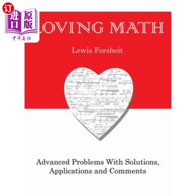 海外直订Loving Math: Advanced Problems with Solutions, Applications and Comments 热爱数学:高级问题的解决方案，应用
