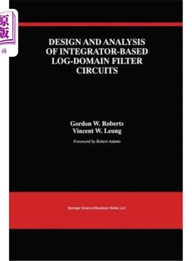 海外直订Design and Analysis of Integrator-Based Log-Domain Filter Circuits 基于积分器的对数域滤波电路设计与分析