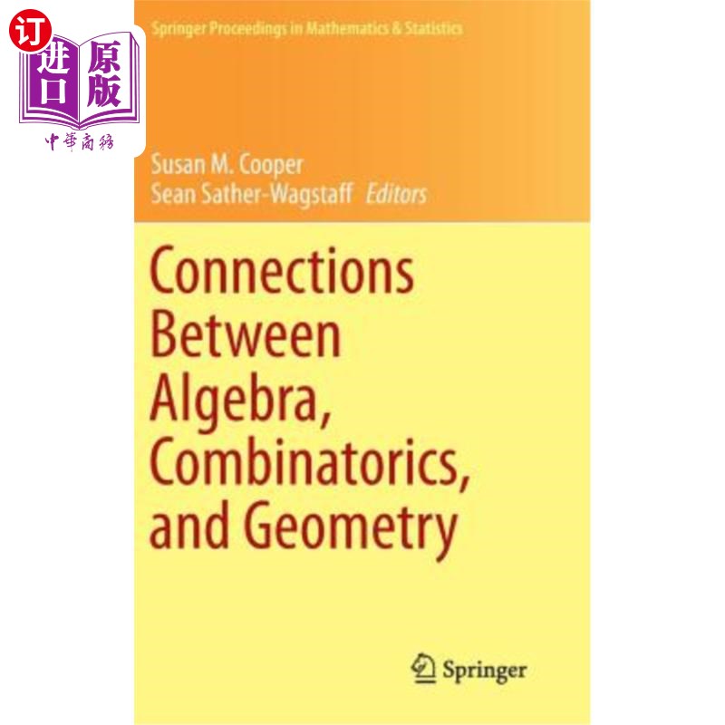 海外直订Connections Between Algebra, Combinatorics, and Geometry 代数、组合学和几何之间的联系