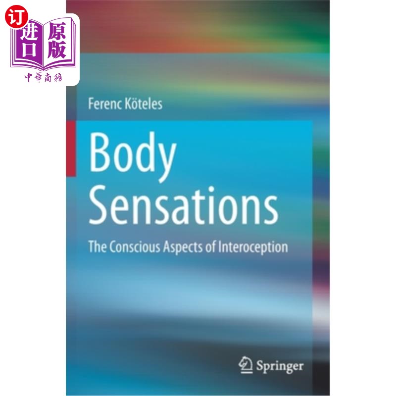 海外直订Body Sensations: The Conscious Aspects of Interoception 身体感觉:内感受的意识方面