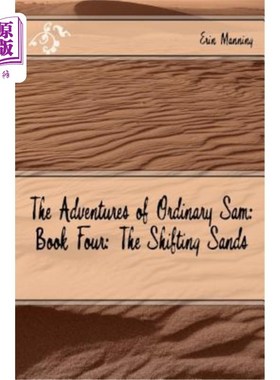 海外直订The Adventures of Ordinary Sam: Book Four: The Shifting Sands 普通山姆的历险:第四册:流沙