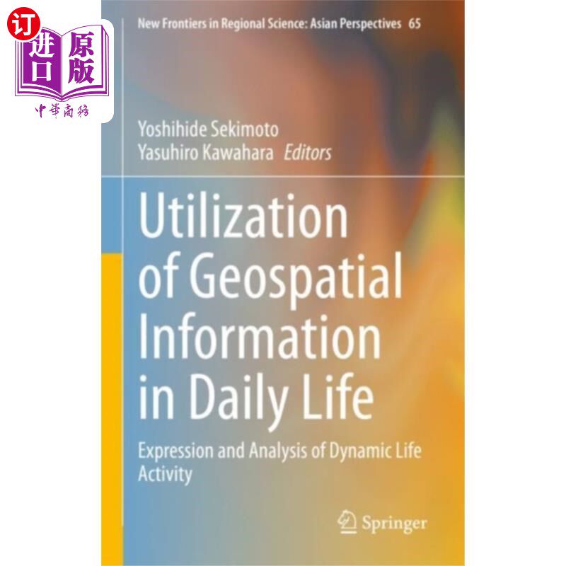海外直订Utilization of Geospatial Information in Daily L... 地理空间信息在日常生活中的应用