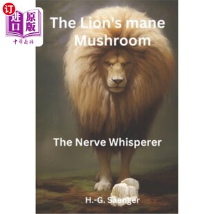 Nerve 神经耳语者 鬃毛蘑菇 狮子 Whisperer The Mushroom Mane lion 海外直订医药图书The