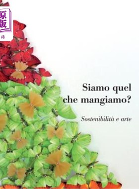 海外直订Siamo Quel Che Mangiamo? Sostenibilita E Arte 我们吃什么就是什么?可持续性和艺术