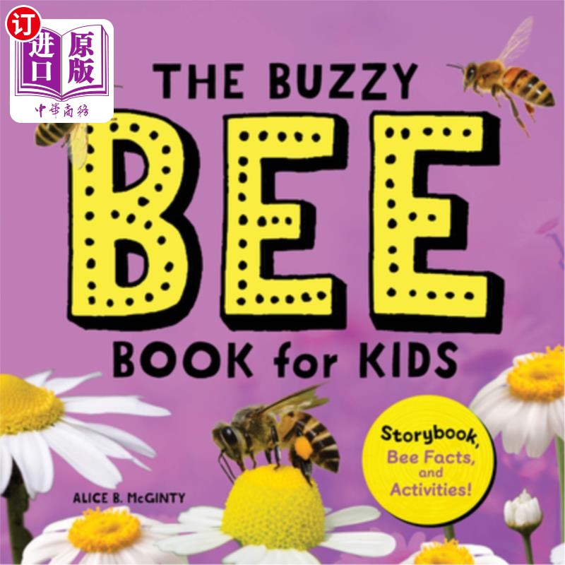 海外直订The Buzzy Bee Book for Kids: Storybook, Bee Facts, and Activities! 给孩子的嗡嗡蜂书:故事书，蜜蜂事实，和活