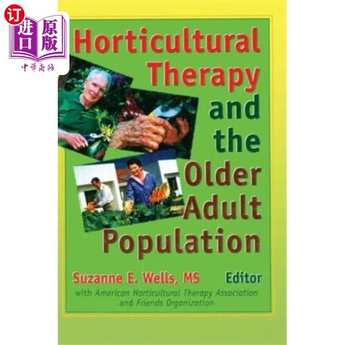 海外直订医药图书Horticultural Therapy and the Older Adult Popula... 园艺疗法与老年人口