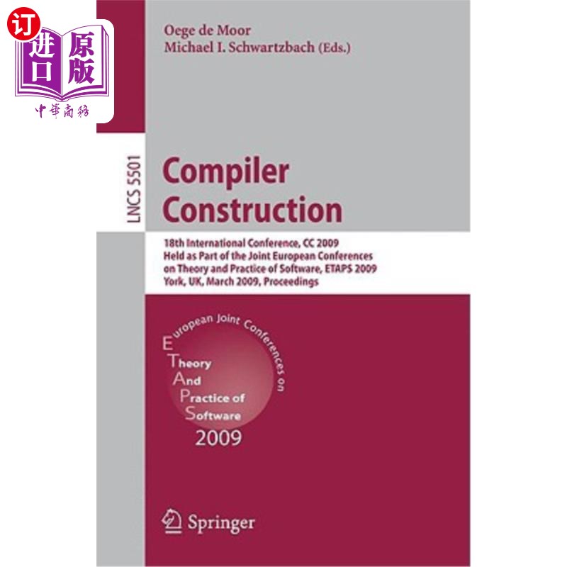 海外直订Compiler Construction: 18th International Conference, CC 2009, Held as Part of t 编译器建设：第18届国际会议