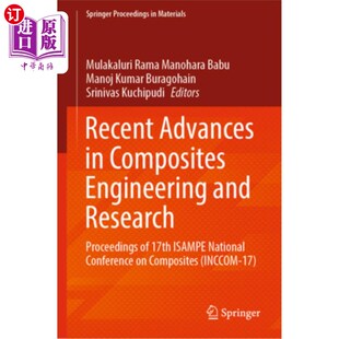 Composites 进 最新 Advances 17th and Engineering 复合材料工程与研究 海外直订Recent Research Isam Proceedings