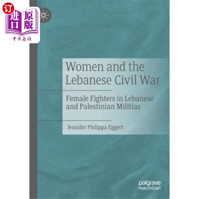 海外直订Women and the Lebanese Civil War 妇女与黎巴嫩内战