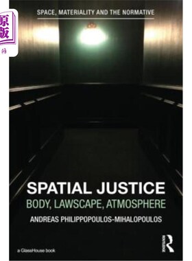 海外直订Spatial Justice: Body, Lawscape, Atmosphere 空间正义：身体、景观、氛围