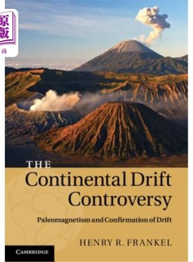 海外直订The Continental Drift Controversy: Paleomagnetism and Confirmation of Drift 大陆漂移之争
