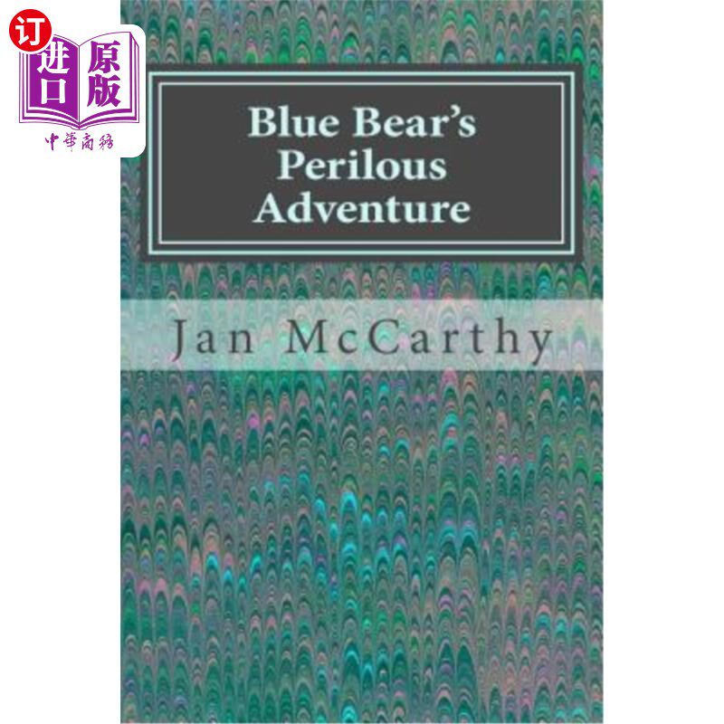 海外直订Blue Bear's Perilous Adventure 蓝熊的冒险