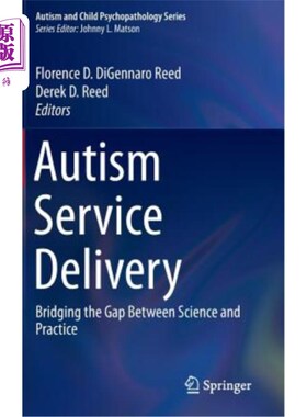 海外直订医药图书Autism Service Delivery: Bridging the Gap Between Science and Practice 自闭症服务提供:弥合科学与实
