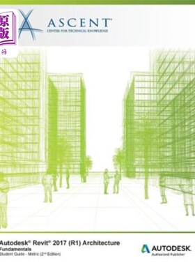 海外直订Autodesk Revit 2017 (R1) Architecture: Fundamentals - Metric: Autodesk Authorize Autodesk R
