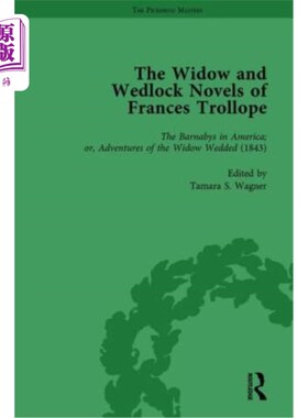 海外直订The Widow and Wedlock Novels of Frances Trollope Vol 3 弗朗西丝·特罗洛普的寡妇和婚姻小说第三卷