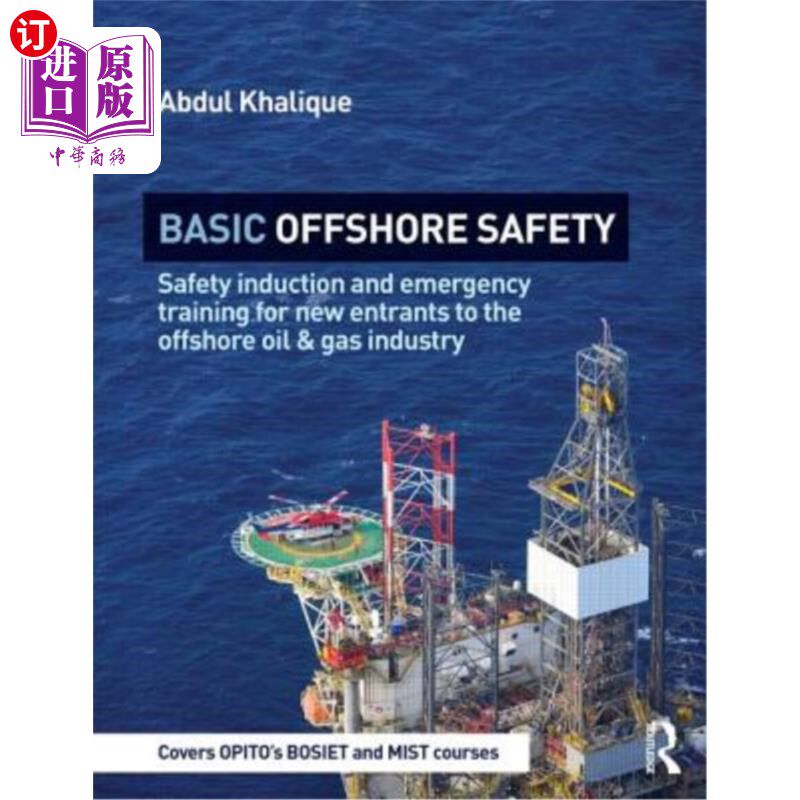 海外直订Basic Offshore Safety: Safety induction and emergency training for new entrants  基本海上安全：为海洋石油和