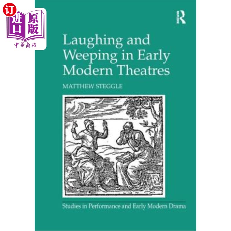 海外直订Laughing and Weeping in Early Modern Theatres 早期现代剧院中的笑与哭