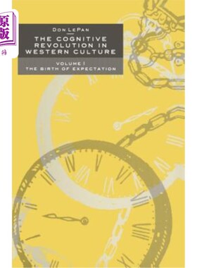 海外直订The Cognitive Revolution in Western Culture: Volume 1: The Birth of Expectation 西方文化中的认知革命:第一卷