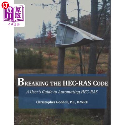 海外直订Breaking the HEC-RAS Code: A User's Guide to Automating HEC-RAS 打破HEC ras代码：自动化HEC ras的用户指南