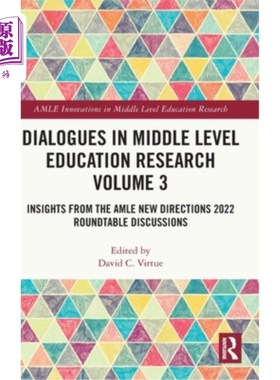 海外直订Dialogues in Middle Level Education Research Volume 3: Insights from the AMLE Ne Dialogues