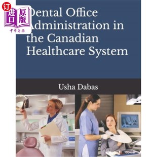海外直订Dental Office Administration in the Canadian Healthcare System 加拿大医疗保健系统中的牙科诊所管理