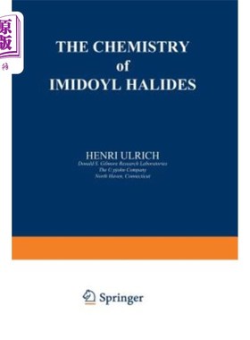 海外直订The Chemistry of Imidoyl Halides 酰亚胺卤化物的化学