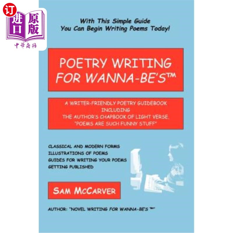 海外直订Poetry Writing for Wanna-Be's: A Writer-Friendly Guidebook Including the Author' 为《想成为的人》写诗：一本