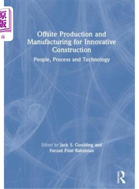 海外直订Offsite Production and Manufacturing for Innovative Construction: People, Proces 创新建筑的非现场生产和制造