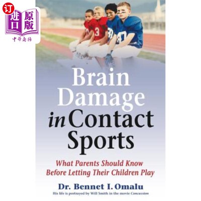 海外直订医药图书Brain Damage in Contact Sports: What Parents Should Know Before Letting Their Ch 身体接触运动中的脑