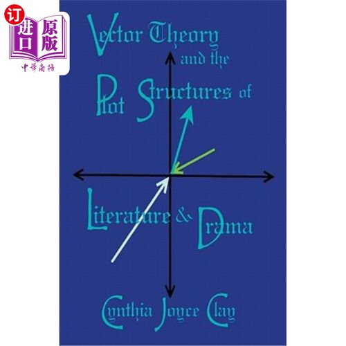 海外直订Vector Theory and the Plot Structures of Literature and Drama 向量理论与文学戏剧的情节结构
