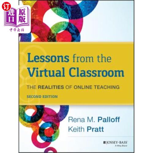 海外直订Lessons from the Virtual Classroom: The Realities of Online Teaching, 2nd Editio 虚拟课堂的教训：在线教学的