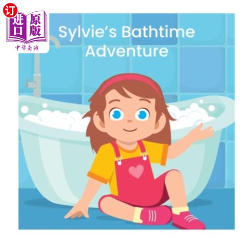 海外直订Sylvie's Bathtime Adventure 西尔维的洗澡时间冒险