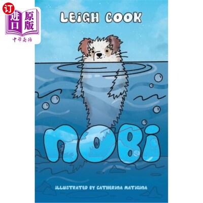 海外直订Nobi: Inspiring story about self-confidence, discovery, and friendship for young Nobi:给年轻读者的关于自信
