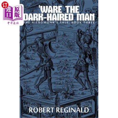 海外直订'Ware the Dark-Haired Man: The Hieromonk's Tale, Book Three 《黑头发男人:Hieromonk的故事》第三卷