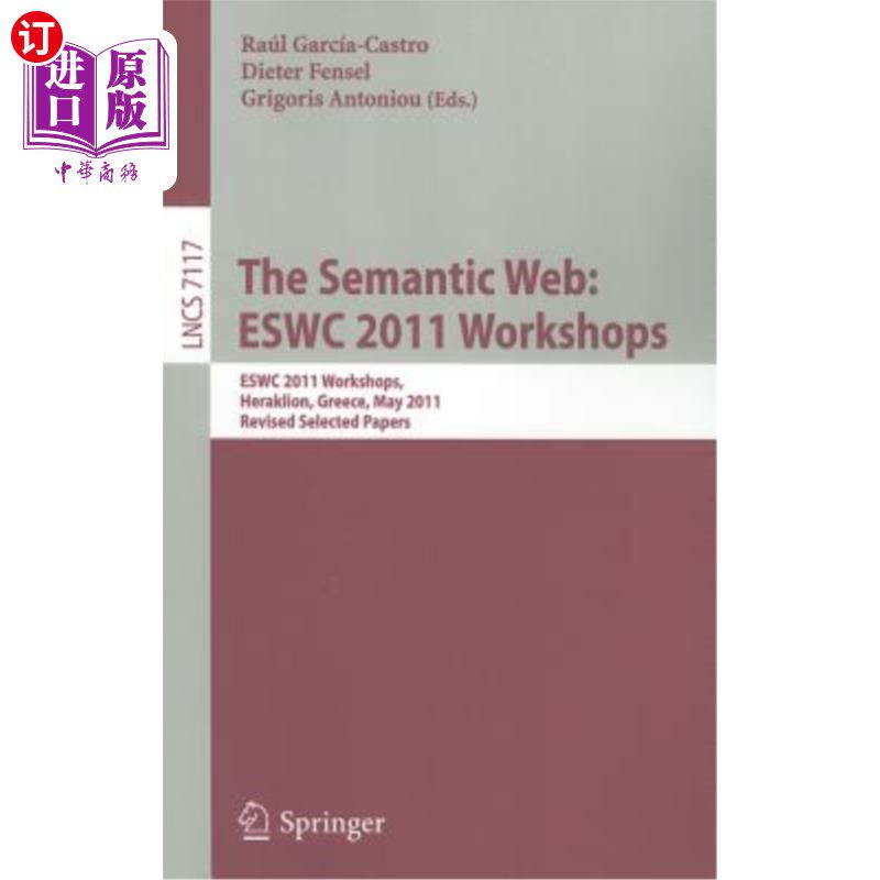 海外直订The Semantic Web: ESWC 2011 Workshops: ESWC 2011 Workshops, Heraklion, Greece, M 语义网：ESWC 2