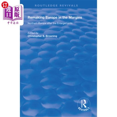 海外直订Remaking Europe in the Margins: Northern Europe After the Enlargements 重塑边缘的欧洲:东扩后的北欧