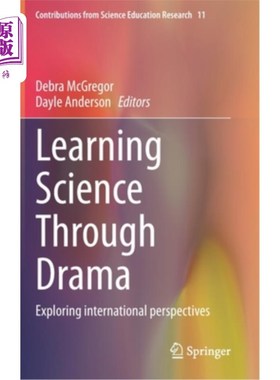 海外直订Learning Science Through Drama: Exploring International Perspectives 通过戏剧学习科学:探索国际视野