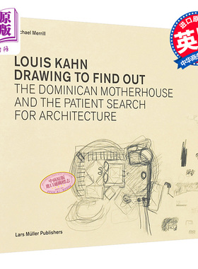 Louis Kahn: Drawing to Find Out 进口艺术 现代主义建筑师路易斯·卡恩【中商原版】