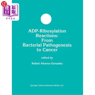 海外直订Adp-Ribosylation Reactions: From Bacterial Pathogenesis to Cancer ADP核糖基化反应：从细菌发病机制到癌症