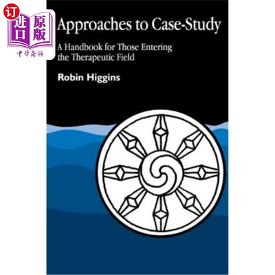 海外直订医药图书Approaches to Case-Study: A Handbook for Those Entering the Therapeutic Field 案例研究方法：进入治
