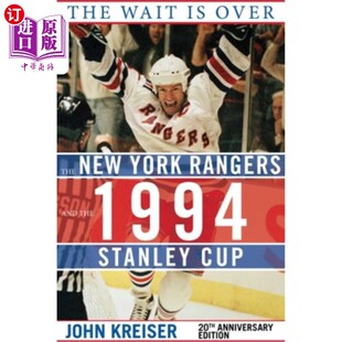 Over 海外直订The Cup Stanley New Wait the Rangers The York and 1994 等待结束：纽约游骑兵队和1994年斯坦利杯