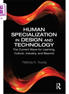 海外直订Human Specialization in Design and Technology: The Current Wave for Learning, Cu 设计和技术的人类专业化:当