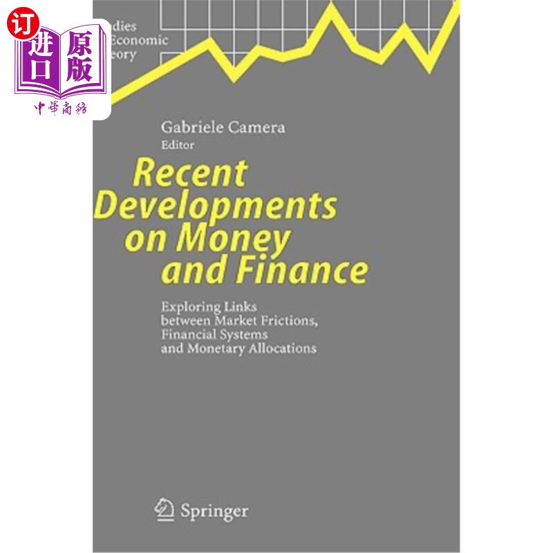海外直订Recent Developments on Money and Finance: Exploring Links Between Market Frictio 货币与金融的最新发展:探索