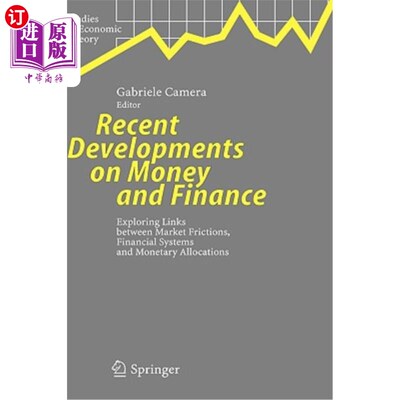海外直订Recent Developments on Money and Finance: Exploring Links Between Market Frictio 货币与金融的最新发展:探索