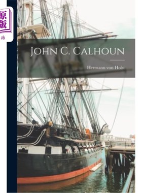 海外直订John C. Calhoun 约翰·c·卡尔霍恩
