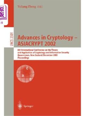 海外直订Advances in Cryptology - Asiacrypt 2002: 8th International Conference on the The 密码学进展-亚洲密码