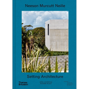 Neeson Murcutt Neille 进口艺术 尼森·默卡特·尼尔：设置建筑 T&H【中商原版】