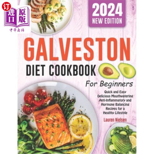 海外直订医药图书Galveston Diet Cookbook for Beginners: Quick and Easy Delicious Mouthwatering An 加尔维斯顿饮食食谱
